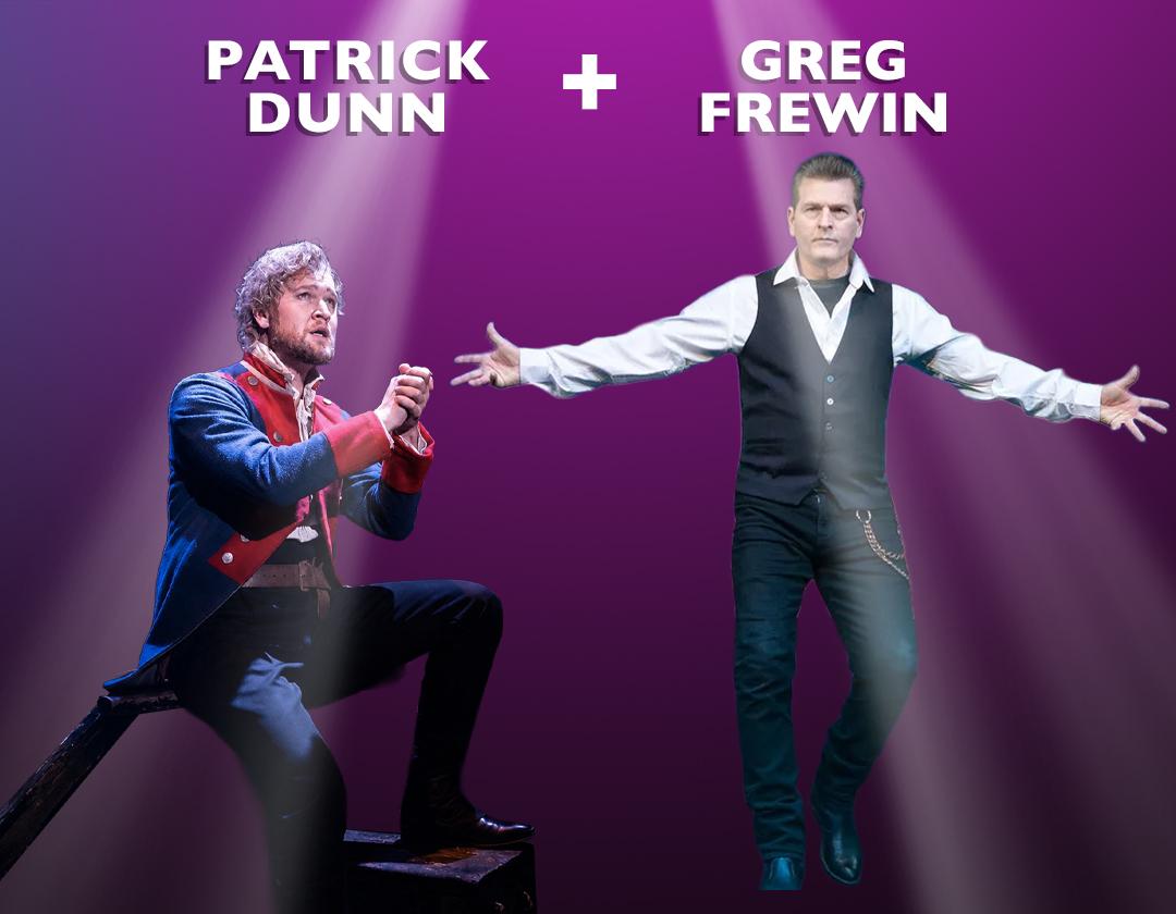 Greg Frewin and Pat Dunn together bring you The Magic of Broadway Greg Frewin and Pat Dunn together bring you The Magic of Broadway